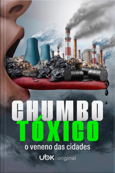 Chumbo tóxico: o veneno das cidades