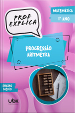 Prof. Explica! Matemática para o 1º ano do Ensino Médio – Progressão aritmética