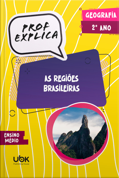 Prof. Explica! Geografia para o 2º ano do Ensino Médio  – As regiões brasileiras