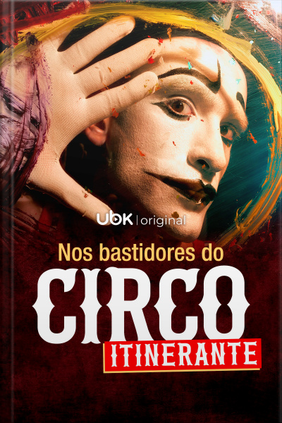 Nos bastidores do circo itinerante