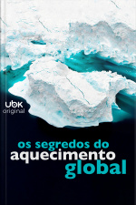 Os segredos do aquecimento global