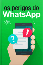 Os perigos do WhatsApp