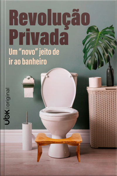 Revolução Privada - Um “novo” jeito de ir ao banheiro