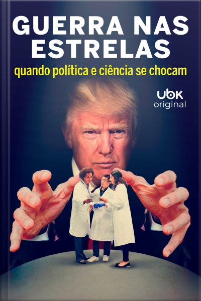 Guerra nas estrelas - Quando política e ciência se chocam
