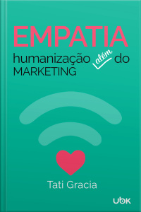 Empatia, humanização além do marketing
