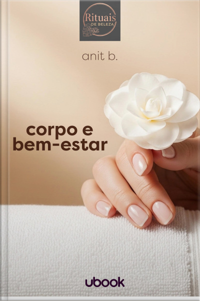 Coleção Rituais de Beleza - Corpo e Bem-estar