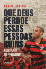 Que Deus Perdoe Essas Pessoas Ruins: Adriano Imperador